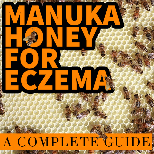 Manuka Honey for Eczema: A Complete Guide
