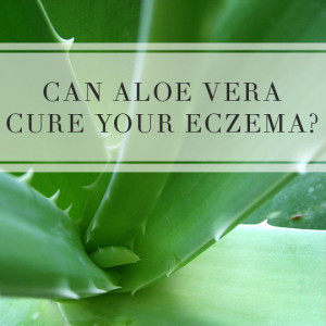Can Aloe Vera Cure Your Eczema?